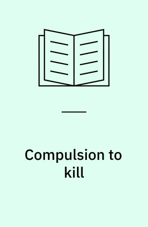 Compulsion to kill