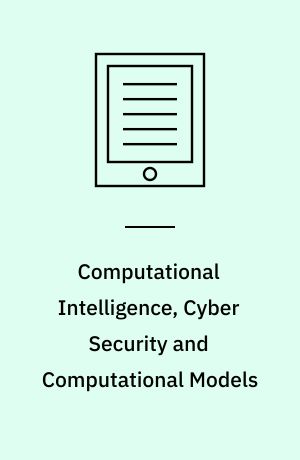 Computational Intelligence, Cyber Security and Computational Models : Proceedings of ICC3 2015