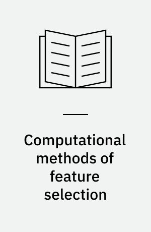 Computational methods of feature selection