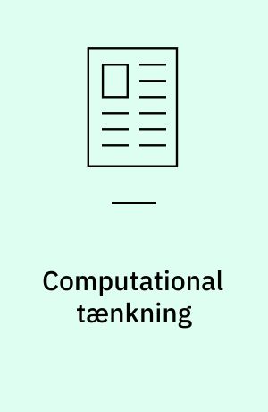 Computational tænkning : om mennesker, maskiner og pædagogik