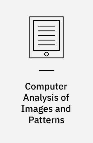 Computer Analysis of Images and Patterns : 11th International Conference, CAIP 2005, Versailles, France, September 5-8, 2005, Proceedings