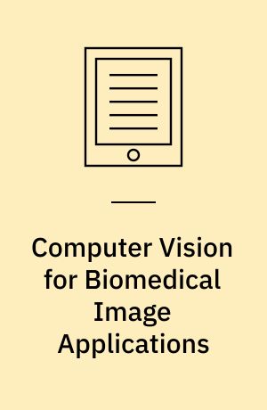 Computer Vision for Biomedical Image Applications : First International Workshop, CVBIA 2005, Beijing, China, October 21, 2005, Proceedings