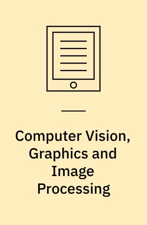 Computer Vision, Graphics and Image Processing : 5th Indian Conference, ICVGIP 2006, Madurai, India, December 13-16, 2006, Proceedings