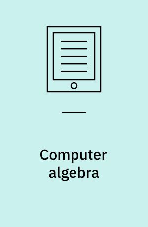 Computer algebra : an algorithm-oriented introduction