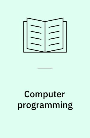 Computer programming : techniques, analysis, and mathematics