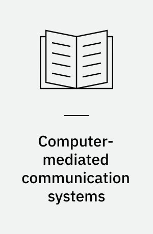 Computer-mediated communication systems : status and evaluation