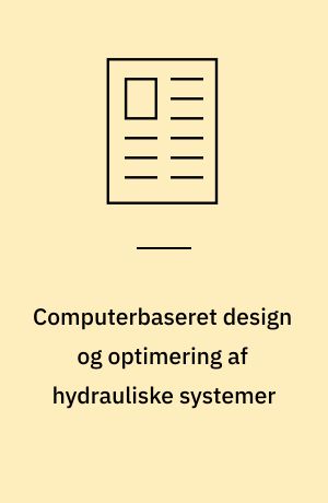 Computerbaseret design og optimering af hydrauliske systemer