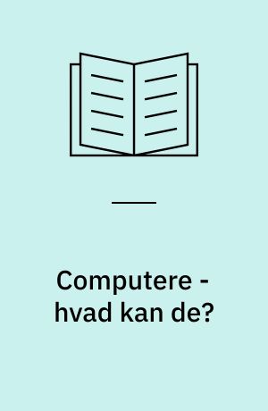 Computere - hvad kan de?