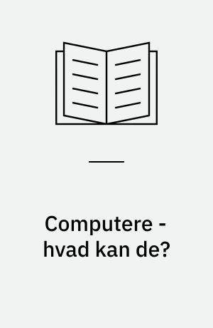 Computere - hvad kan de?