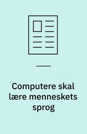Computere skal lære menneskets sprog