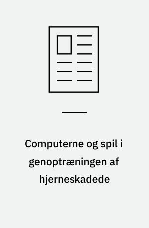 Computerne og spil i genoptræningen af hjerneskadede