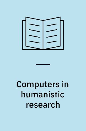 Computers in humanistic research : Readings and perspectives