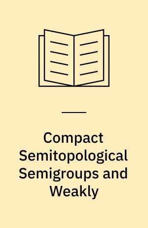 Compact Semitopological Semigroups and Weakly : Almost Periodic Functions