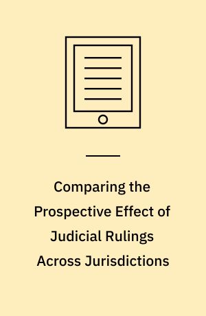 Comparing the Prospective Effect of Judicial Rulings Across Jurisdictions