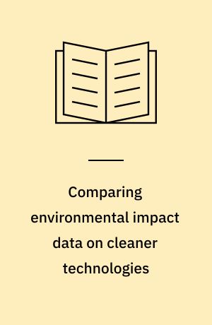 Comparing environmental impact data on cleaner technologies