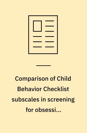 Comparison of Child Behavior Checklist subscales in screening for obsessive-compulsive disorder
