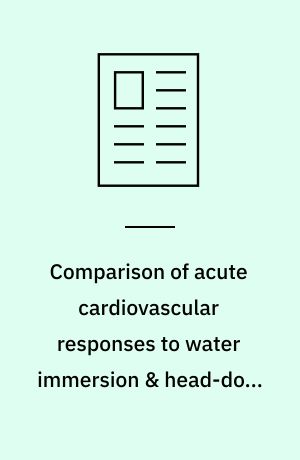 Comparison of acute cardiovascular responses to water immersion & head-down tilt in humans