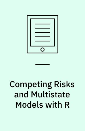 Competing Risks and Multistate Models with R