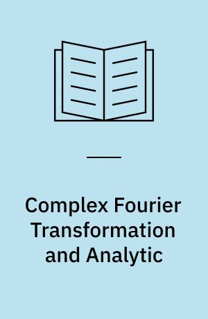 Complex Fourier Transformation and Analytic : Functionals with Unbounded Carriers