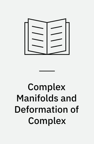 Complex Manifolds and Deformation of Complex : Structures