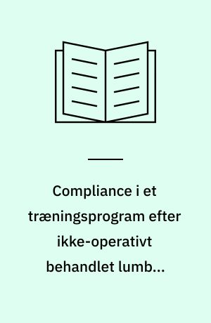 Compliance i et træningsprogram efter ikke-operativt behandlet lumbal discusprolaps