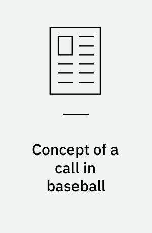 Concept of a call in baseball