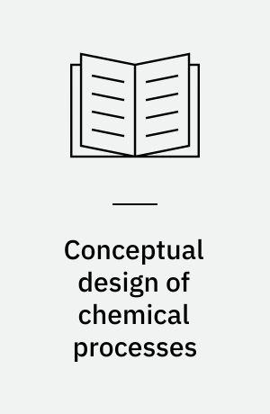 Conceptual design of chemical processes