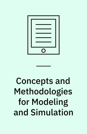 Concepts and Methodologies for Modeling and Simulation : A Tribute to Tuncer Ören