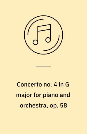 Concerto no. 4 in G major for piano and orchestra, op. 58