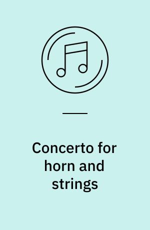 Concerto for horn and strings: Trio for oboe, horn, and bassoon ; Music for solo piano