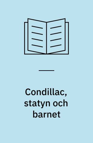 Condillac, statyn och barnet : en studie i upplysningens filosofi och pedagogik