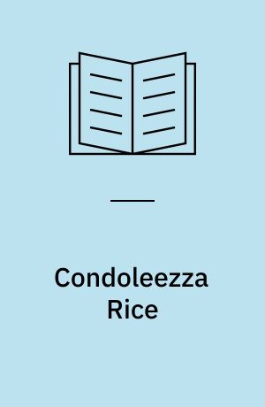 Condoleezza Rice : a biography