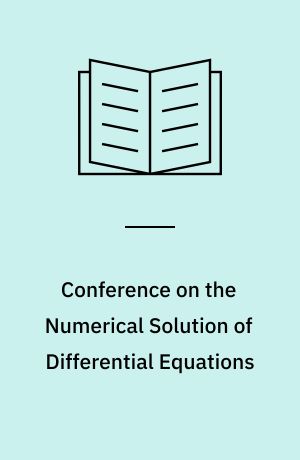 Conference on the Numerical Solution of Differential Equations : Held in Dundee, Scotland, June 23-27, 1969