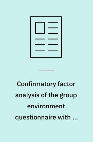 Confirmatory factor analysis of the group environment questionnaire with an intercollegiate sample