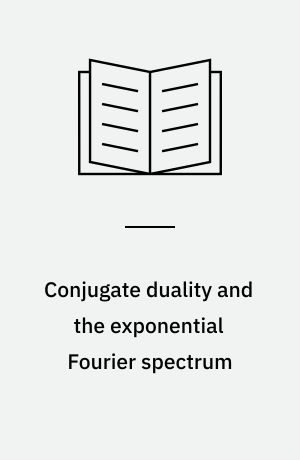 Conjugate duality and the exponential Fourier spectrum