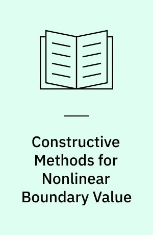 Constructive Methods for Nonlinear Boundary Value : Problems and Nonlinear Oscillations : Conference at the Oberwolfach Math.Research Inst : Black Forest, November 19-25, 1978