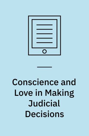 Conscience and Love in Making Judicial Decisions
