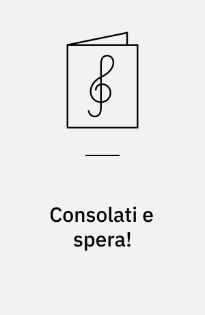 Consolati e spera! : per canto e pianoforte mezzosoprano-baritono