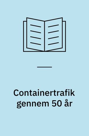 Containertrafik gennem 50 år