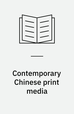 Contemporary Chinese print media : cultivating middle class taste