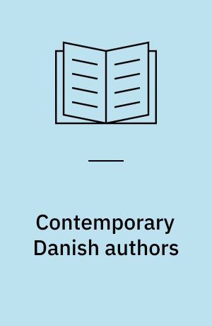 Contemporary Danish authors : with a brief outline of Danish literature