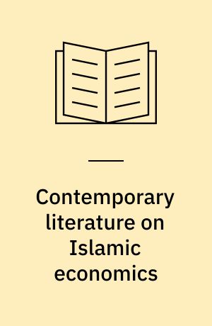 Contemporary literature on Islamic economics : a select classified bibliography of works in English, Arabic and Urdu up to 1975