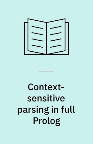 Context-sensitive parsing in full Prolog