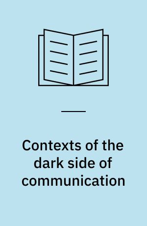 Contexts of the dark side of communication