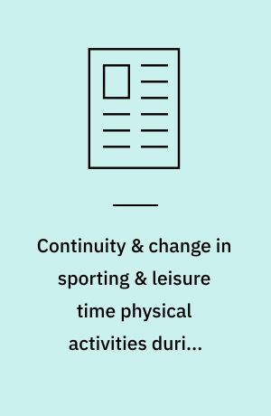 Continuity & change in sporting & leisure time physical activities during adolescence