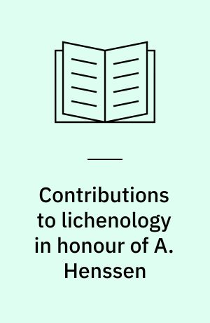 Contributions to lichenology in honour of A. Henssen