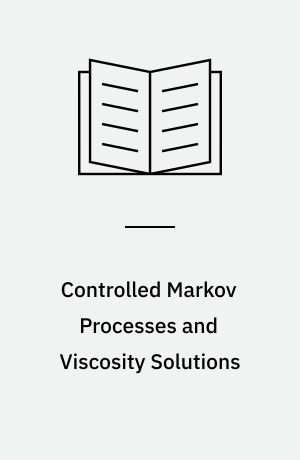 Controlled Markov Processes and Viscosity Solutions