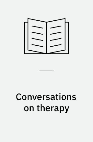 Conversations on therapy : popular problems and uncommon solutions