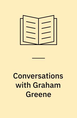 Conversations with Graham Greene