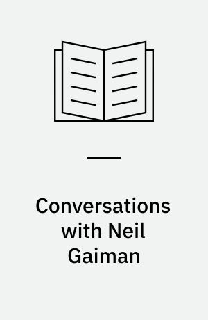 Conversations with Neil Gaiman